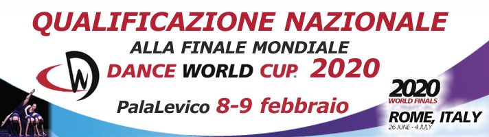 Qualificazione nazionale alla finale mondiale DANCE WORLD CUP 2020 - 8-9 febbraio 2020
